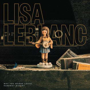 Leblanc, Lisa :: Why You Wanna Leave LP