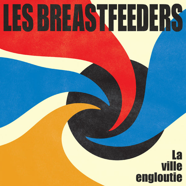 Les Breastfeeders :: Le Ville Engloutie LP