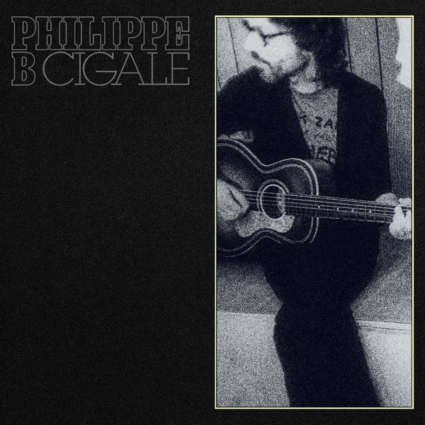 Philippe B :: Cigale LP