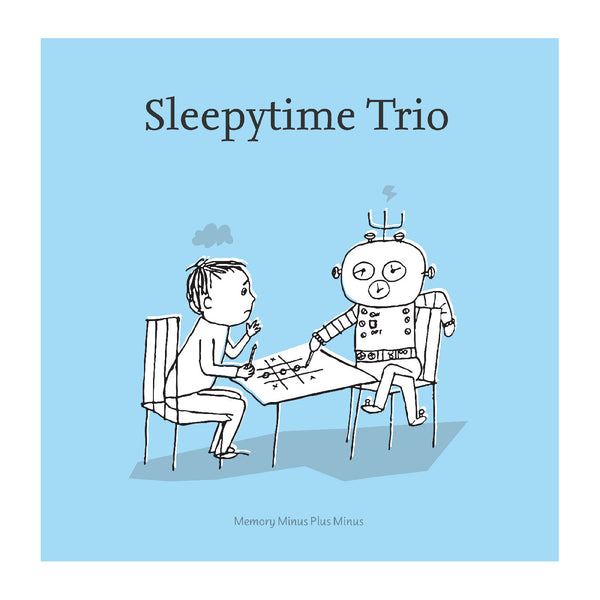 Sleepytime Trio :: Memory Minus Plus Minus LP