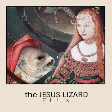 Jesus Lizard :: Flux LP