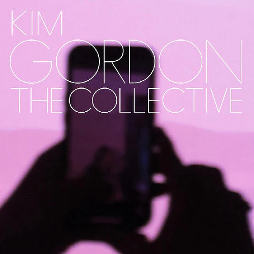 Gordon, Kim :: The Collective LP