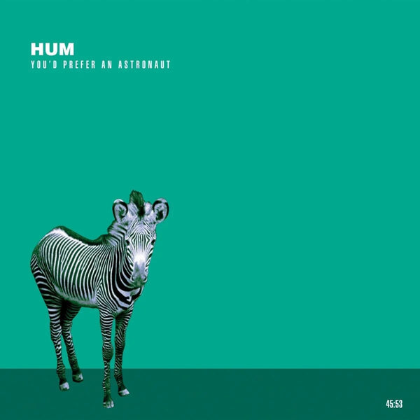 Hum :: You'd Prefer An Astronaut LP