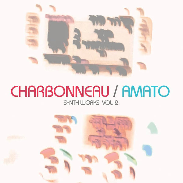 Charbonneau/Amato :: Synth Works Vol. 2 LP