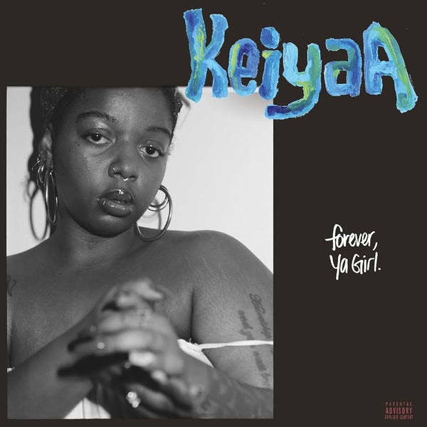 Keiyaa :: Forever, Ya Girl LP