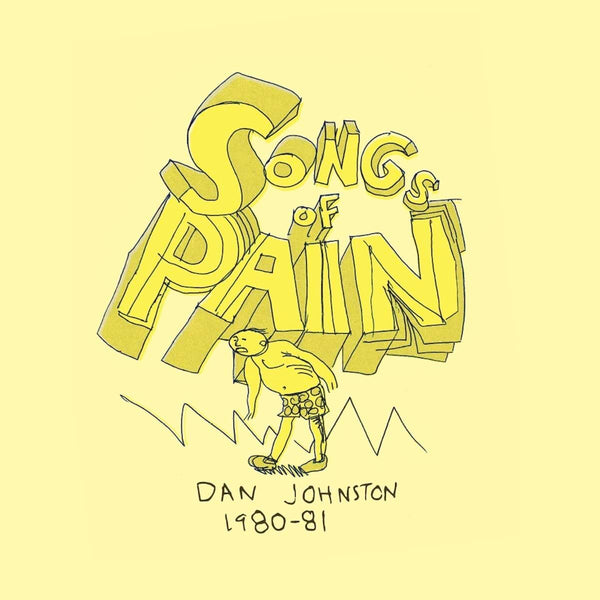 Daniel Johnston :: Songs Of Pain LP