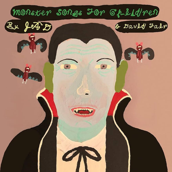 Fair, Jad & David :: Monster Songs For Children LP