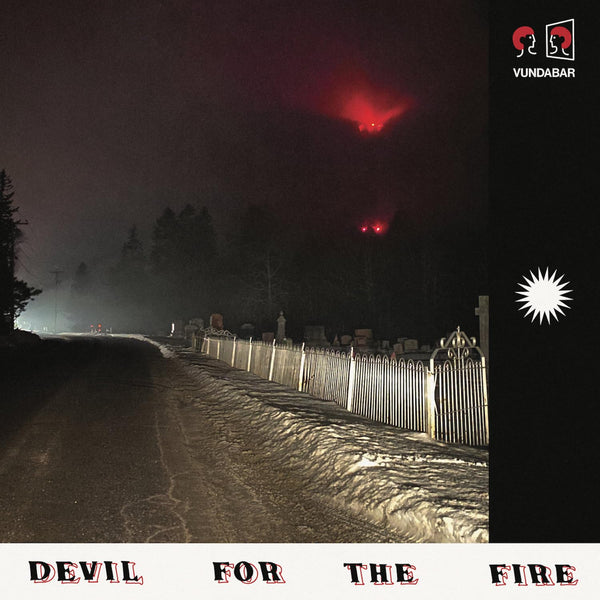 Vundabar :: Devil For The Fire LP