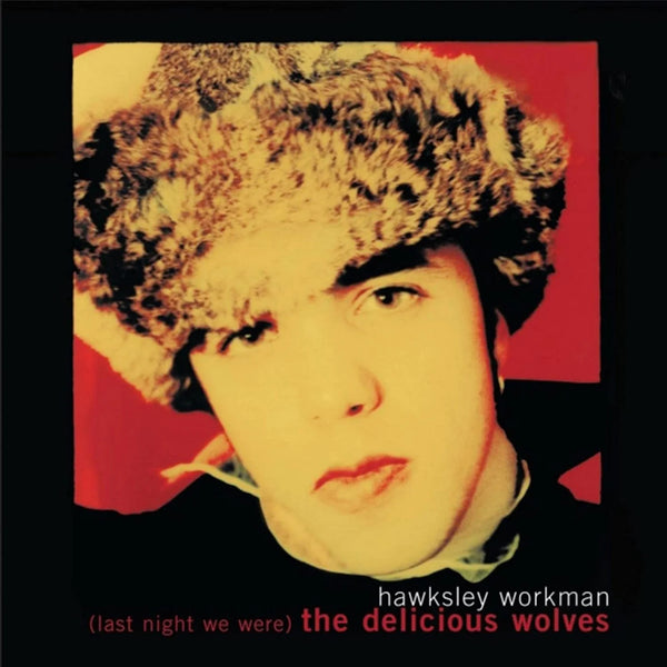 Hawksley Workman :: Last Night We Were LP