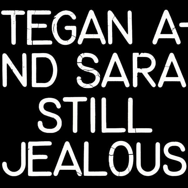 Tegan & Sara :: Still Jealous LP