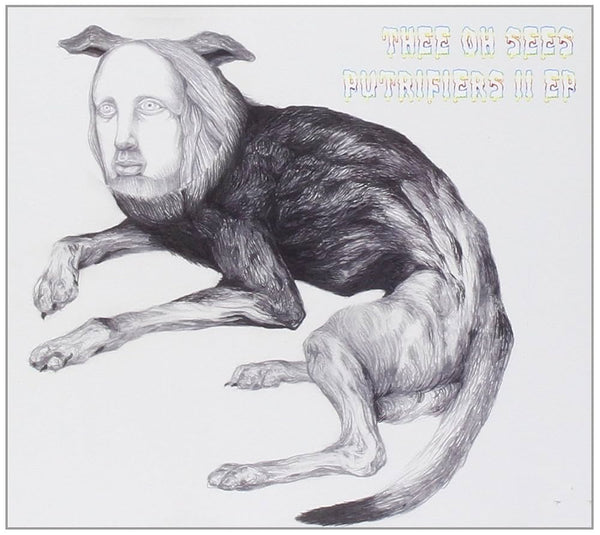 Thee Oh Sees :: Putrifiers II LP