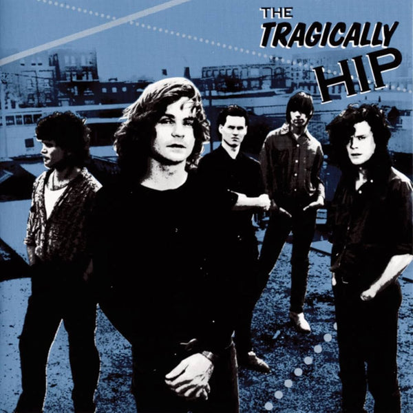 Tragically Hip :: The Tragically Hip LP