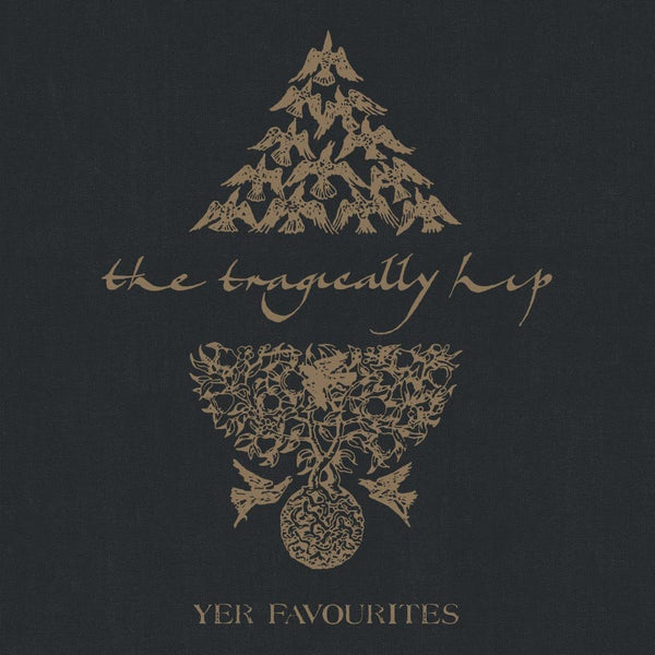 Tragically Hip :: Yer Favourites Vol. 2 LP