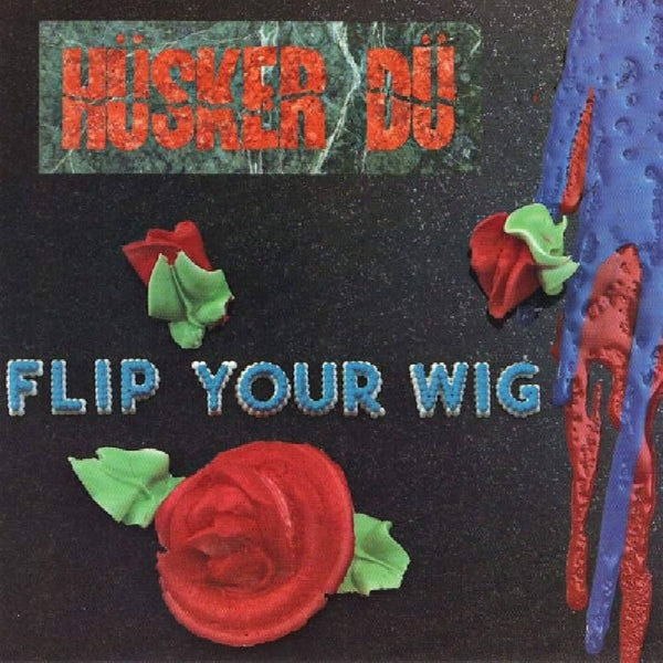 Husker Du :: Flip Your Wig LP
