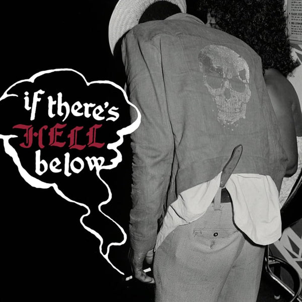 V/A :: If There's Hell Below LP