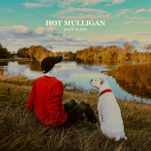 Hot Mulligan :: You'll Be Fine LP
