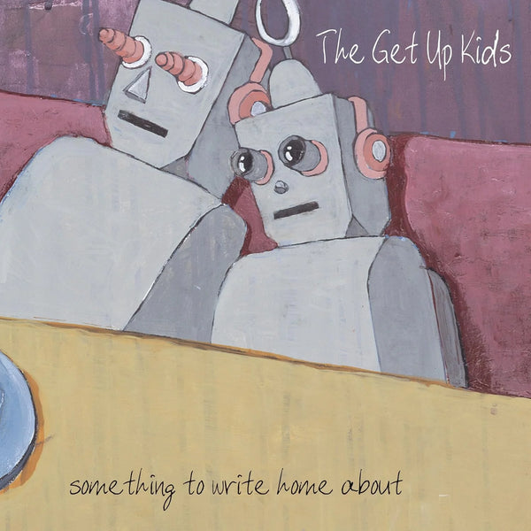 Get Up Kids :: Something To Write Home About LP