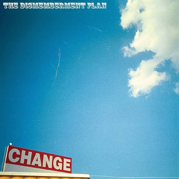 Dismemberment Plan, The :: Change LP