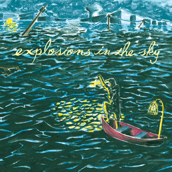 Explosions In The Sky :: All Of A Sudden I Miss Everyone LP