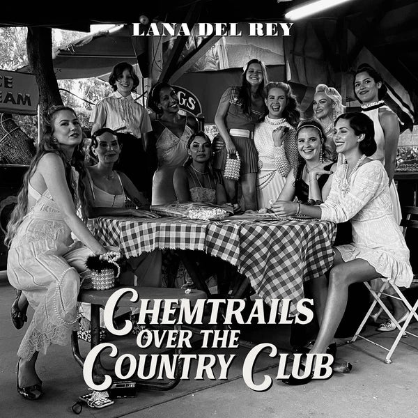 Lana Del Rey :: Chemtrails Over The Country Club LP