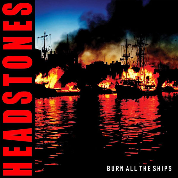 Headstones :: Burn All The Ships LP