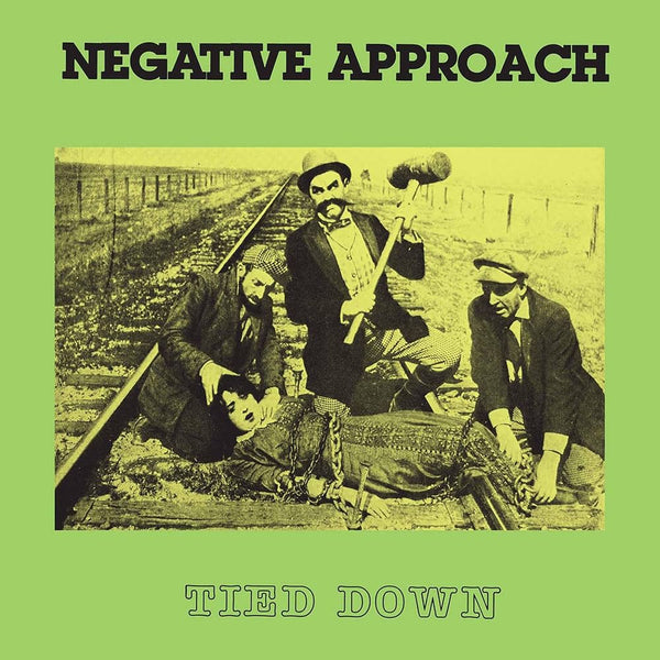 Negative Approach :: Tied Down LP
