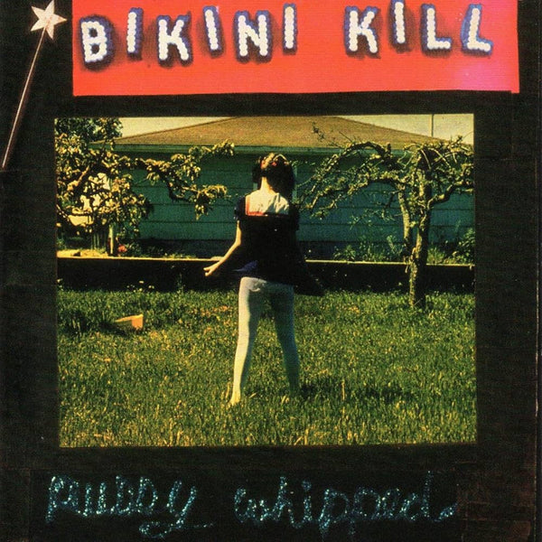 Bikini Kill :: Pussy Whipped LP