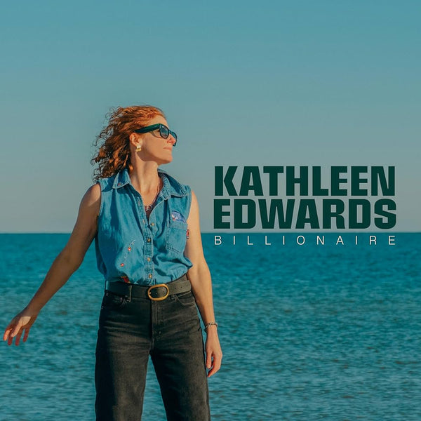 Edwards, Kathleen :: Billionaire LP