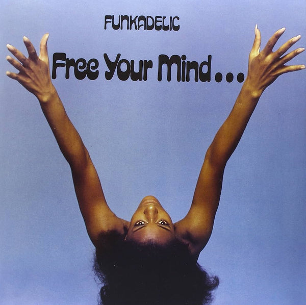 Funkadelic :: Free Your Mind And Your Ass Will Follow LP