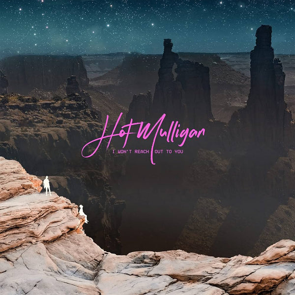 Hot Mulligan :: I Won't Reach Out To You LP
