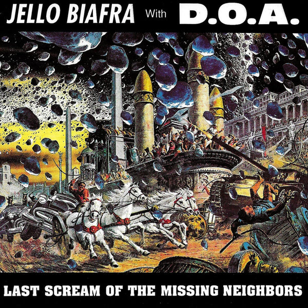 Biafra, Jello/D.O.A. :: Last Scream Of The Missing Neighbours LP