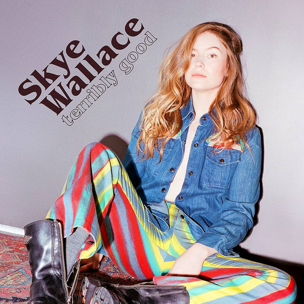 Skye Wallace :: Terribly Good LP