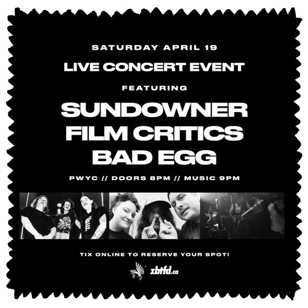APRIL 19 - SLINGS & ARROWS x zBTFD present SUNDOWNER, FILM CRITICS, BAD EGG @ TEMPTATION KITCHEN