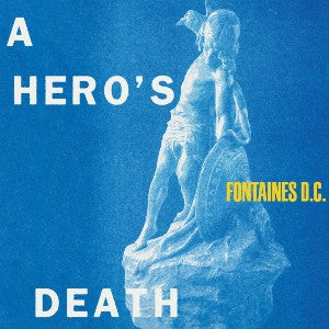 Fontaines D.C. :: A Hero's Death LP