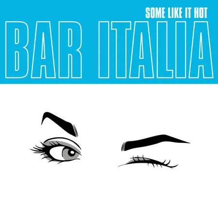 Bar Italia :: Some Like It Hot LP