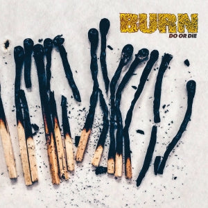 Burn :: Do Or Die LP