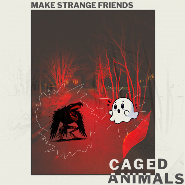 Caged Animals :: Make Strange Friends LP