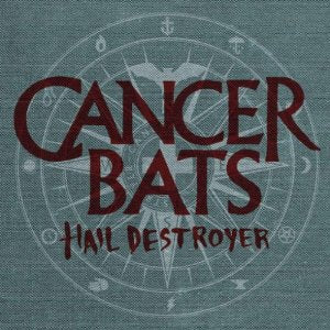 Cancer Bats :: Hail Destroyer LP