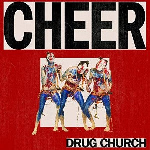 Drug Church :: Cheer LP