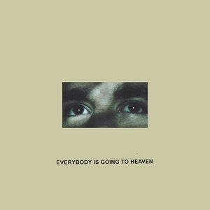 Citizen :: Everybody Is Going To Heaven LP