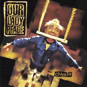 Our Lady Peace :: Clumsy LP