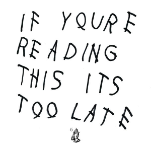 Drake :: If You're Reading This It's Too Late LP