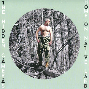 Hidden Cameras :: Home On Native Land LP