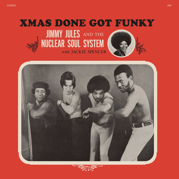 Jules, Jimmy & The Nuclear Soul System :: Xmas Done Got Funky LP