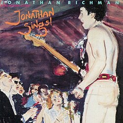 Jonathan Richman :: Jonathan Sings LP