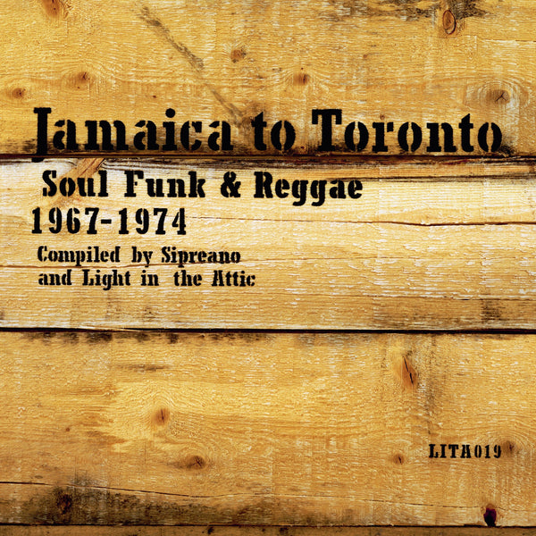 V/A :: Jamaica To Toronto: Soul, Funk & Reggae 1967-1974 LP