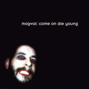 Mogwai :: Come On Die Young LP