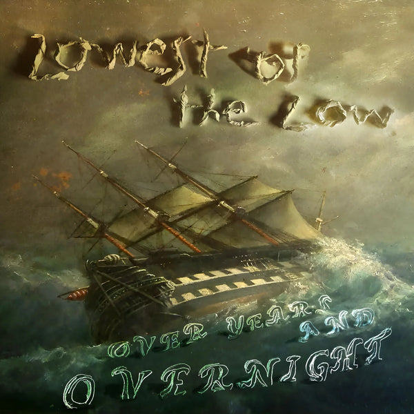 Lowest Of The Low :: Over Years And Over Night LP