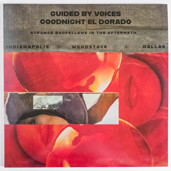 Guided By Voices :: Goodnight El Dorado: Strange Bedfellows In The Aftermath LP