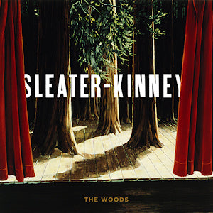 Sleater-Kinney :: The Woods LP